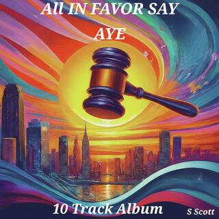 ALL IN FAVOR SAY AYE 10 TRACK ALBUM