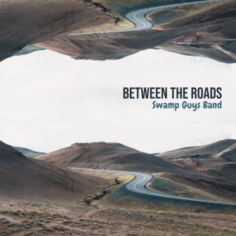 Between the Roads | Boomplay Music