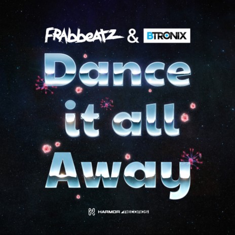 Dance It All Away ft. B-Tronix | Boomplay Music