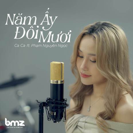 Năm Ấy Đôi Mươi ft. Phạm Nguyên Ngọc & BMZ | Boomplay Music