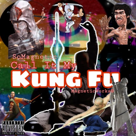 Call It My Kung'Fu (MagneticWorks©™️ StormShadow Single)