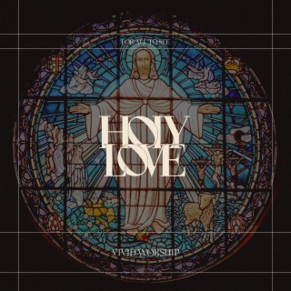 Holy Love lyrics | Boomplay Music