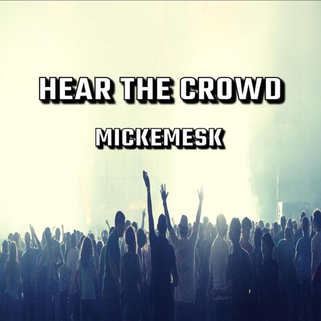 Hear The Crowd | Boomplay Music