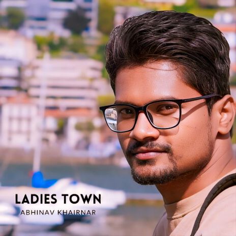 Ladies Town | Boomplay Music