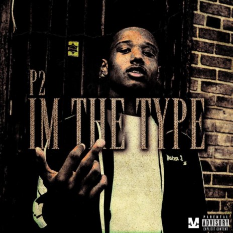 Im The Type | Boomplay Music