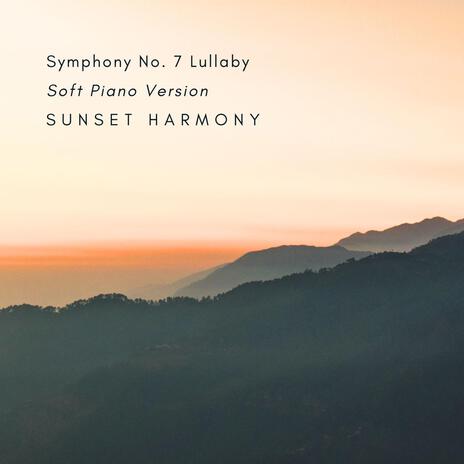 Symphony No. 7 Lullaby (Soft Piano Version)