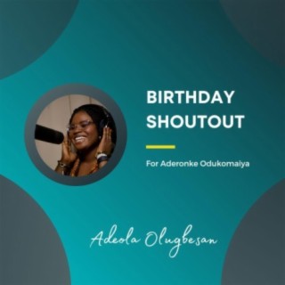 Birthday Shoutout (tungba) for Aderonke
