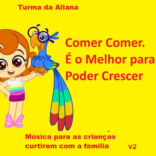 Comer Comer. É o melhor para Poder Crescer