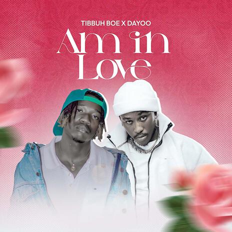 Am in love ft. Dayoo | Boomplay Music