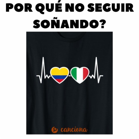 POR QUÉ NO SEGUIR SOÑANDO? | Boomplay Music