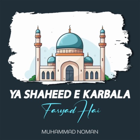 Ya Shaheed e Karbala Faryad Hai | Boomplay Music