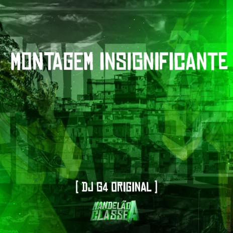 Montagem Insignificante | Boomplay Music