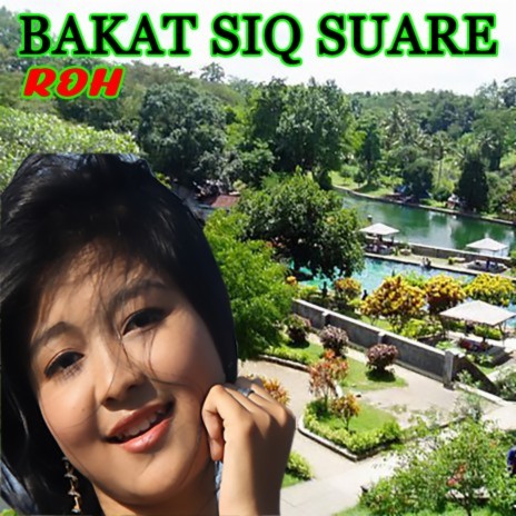 Bakat Siq Suare ft. Baiq Elis | Boomplay Music