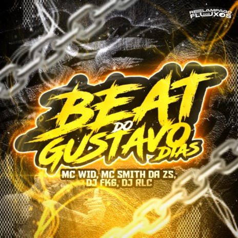 Beat do Gustavo Dias ft. DJ FK6, DJ RLC & MC SMITH DA ZS | Boomplay Music