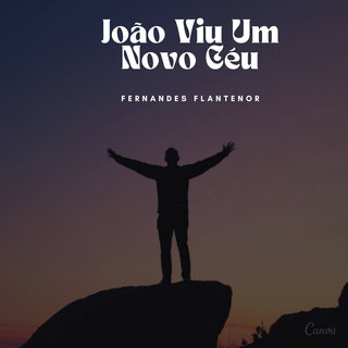 João Viu um Novo Céu