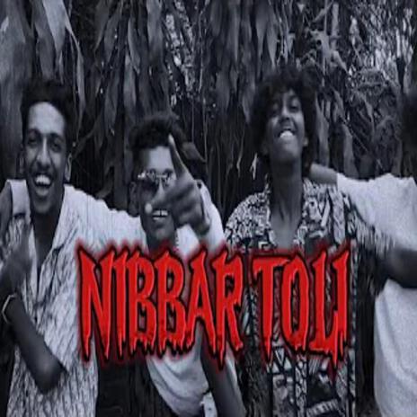 NIBBAR TOLI | Boomplay Music