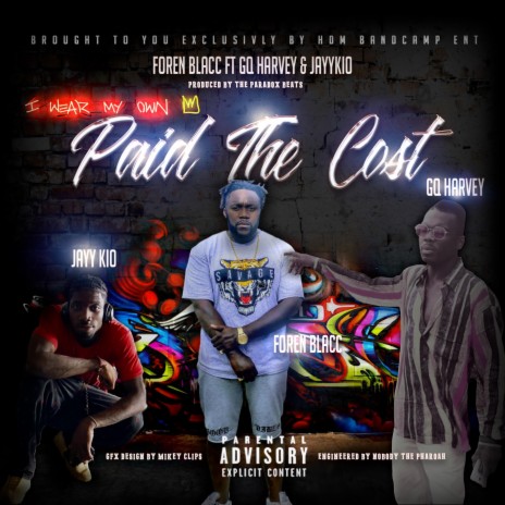 Paid the Cost ft. Jayykio & Gq Harvey