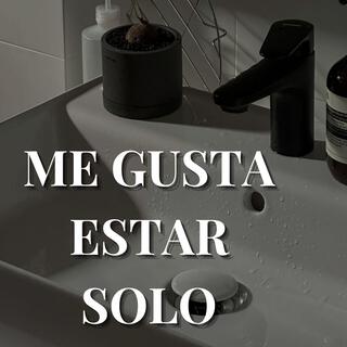 me gusta estar solo