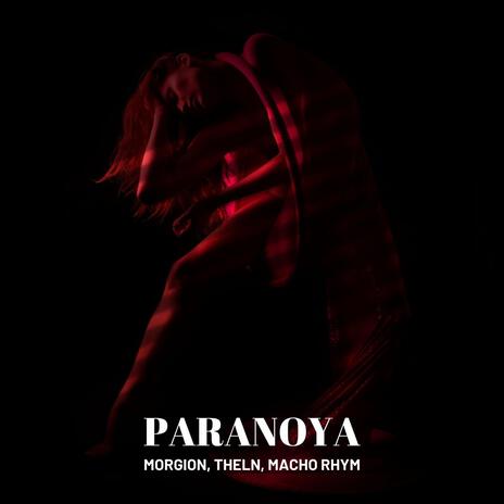 Paranoya ft. Theln & Macho | Boomplay Music