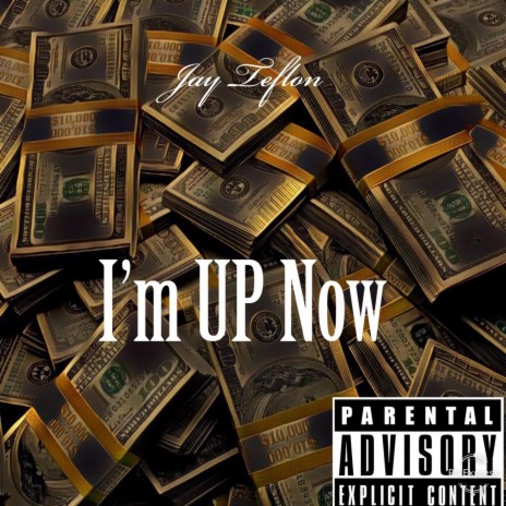 I'm Up Now | Boomplay Music