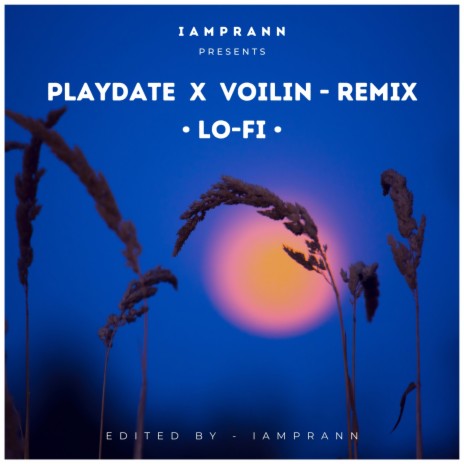 Playdate X Voilin - LoFi Remix | Boomplay Music