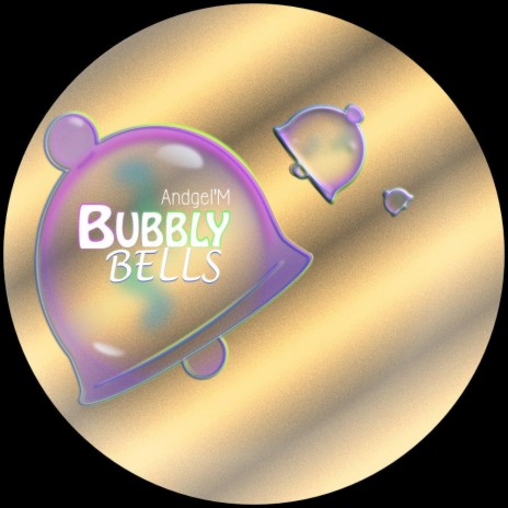 Bubbly Bells | Boomplay Music