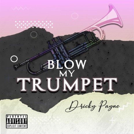 BLOW MY TRUMPET | Boomplay Music