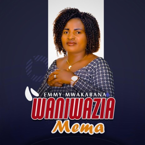 Waniwazia Mema | Boomplay Music