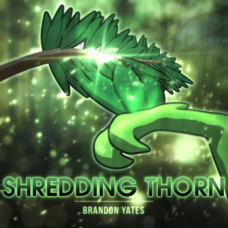 Shredding Thorn | Boomplay Music