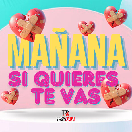 Mañana Si Quieres Te Vas | Boomplay Music