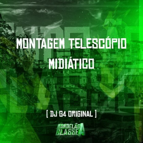 Montagem Telescópio Midiático | Boomplay Music