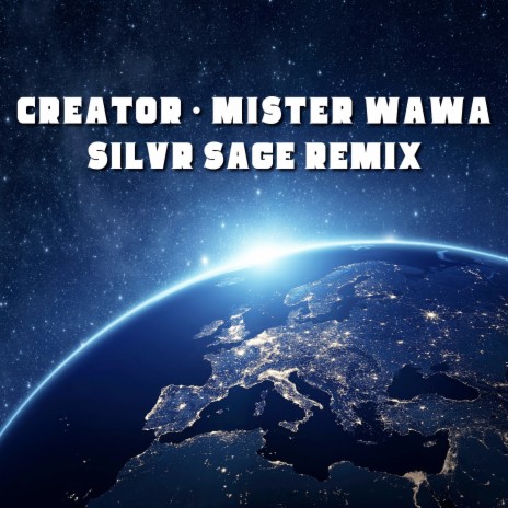 Creator (Silvr Sage Remix)