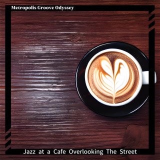 Jazz at a Cafe Overlooking the Street