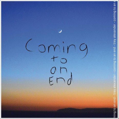 Coming to an End | Boomplay Music