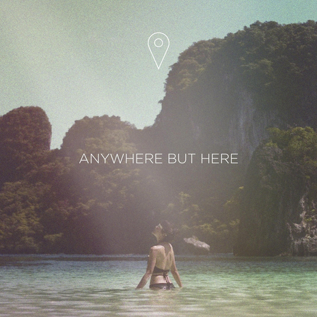 Anywhere But Here | Boomplay Music