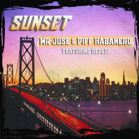 Sunset ft. Piff Habanero & Deploi | Boomplay Music