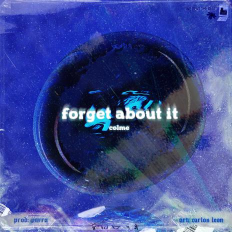 Forget about it ft. parra | Boomplay Music