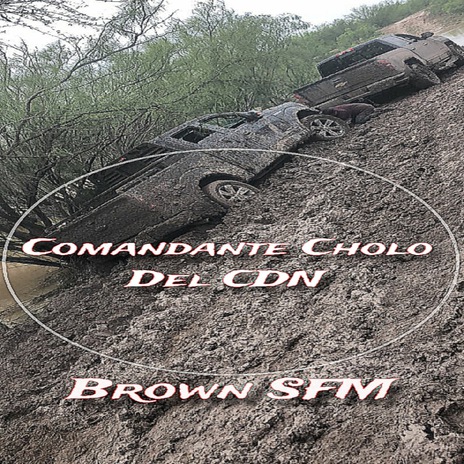 Comandante Cholo del Cdn | Boomplay Music