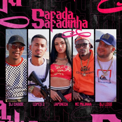 Safada Safadinha (Single) ft. Japoneca, Dj Loss Beats, MC Palinha & Lopes Z | Boomplay Music