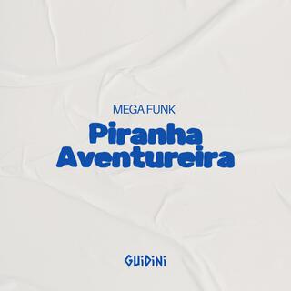 MEGA PIRANHA AVENTUREIRA