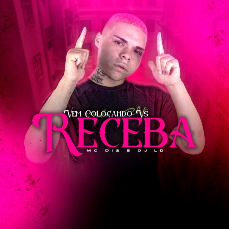 Vem Colocando Vs Receba ft. DJ LD | Boomplay Music