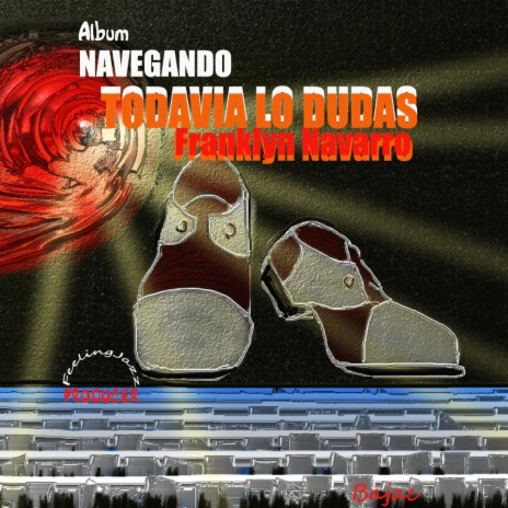 TODAVIA LO DUDAS | Boomplay Music