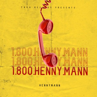 1.800.HENNY.MANN