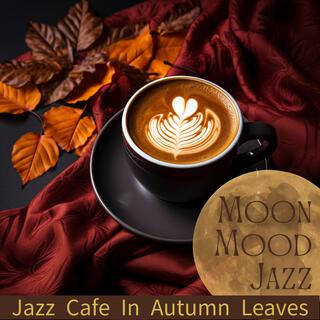 Jazz Cafe in Autumn Leaves