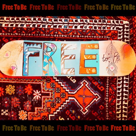 Free To Be | Boomplay Music