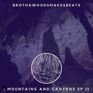 Mountains And Caverns Ep II