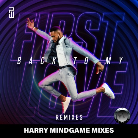 Back To My First Love (Harry Mindgame Main Mix) | Boomplay Music