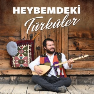 Heybemdeki Türküler