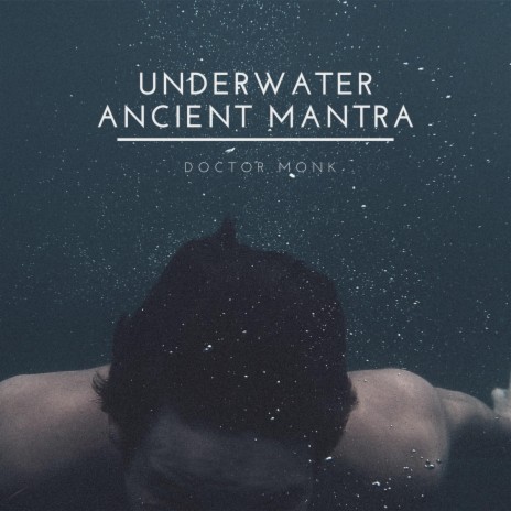 Underwater Ancient Mantra | Boomplay Music