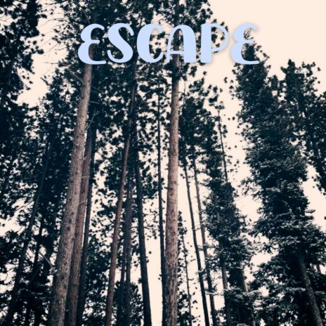 Escape | Boomplay Music